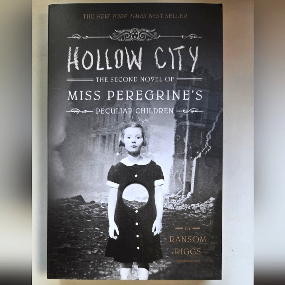 Hollow City The Second Novel of Miss Perigrine's Peculiar Children Ransom Riggs